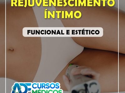 Módulo 3 – Rejuvenescimento Íntimo Funcional e Estético